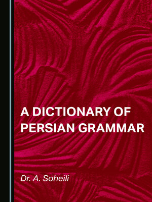 cover image of A Dictionary of Persian Grammar
